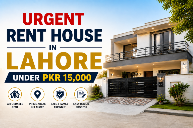 Urgent House for Rent in Lahore Under PKR 15,000 (2026 Guide